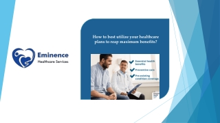 How to best utilize your healthcare plans to reap maximum benefits
