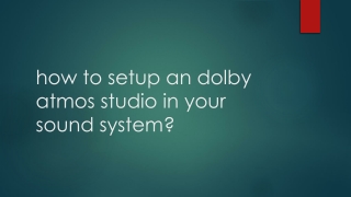 how to setup an dolby atmos studio in