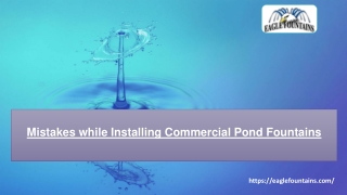 Mistakes while Installing Commercial Pond Fountains