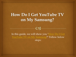 How Do I Get YouTube TV on My Samsung?