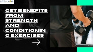 Get benefits from Strength And Conditioning Exercises