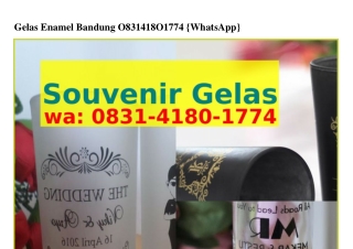 Gelas Enamel BandungGelas Enamel Bandung 08ЗI~4I80~Iᜪᜪ4{WA}
