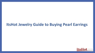 ItsHot Jewelry Guide to Buying Pearl Earrings