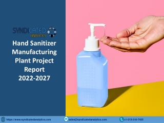 Hand Sanitizer Plant Project Report 2022-2027: Plant Setup, Business Plan