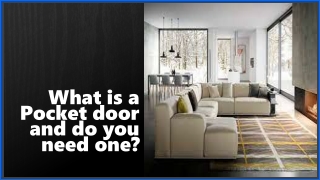 What is a Pocket door and do you need one?