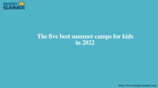 The five best summer camps for kids in 2022