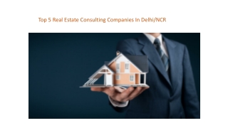 Top 5 Real Estate Consulting Companies In Delhi