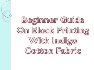 Beginner Guide On Block Printing With Indigo Cotton Fabric