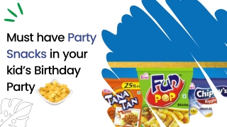 Must have Party Snacks in your kid’s Birthday Party