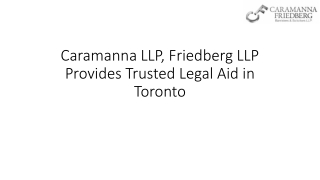 Caramanna LLP, Friedberg LLP Provides Trusted Legal Aid in Toronto