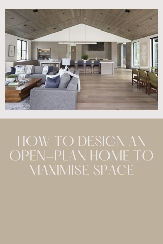 How to design an open-plan home to maximise space Mohit Bansal Chandigarh