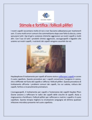 Stimola e fortifica i follicoli piliferi