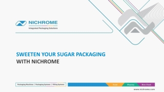 Sweeten Your Sugar Packaging with Nichrome.