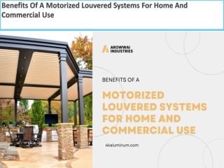 Benefits Of A Motorized Louvered Systems For Home And Commercial Use