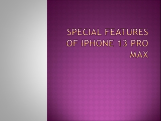 Special Features of iPhone 13 Pro Max