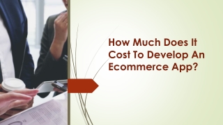 How Much Does It Cost To Develop An Ecommerce App?