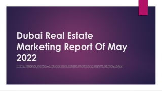 Dubai Real Estate Marketing Report Of May 2022