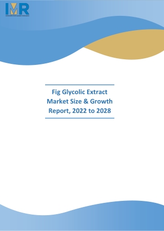 Fig Glycolic Extract Market