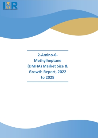 2-Amino-6-Methylheptane (DMHA) Market