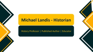 Michael Landis - Historian - An Experienced Academic Specialist