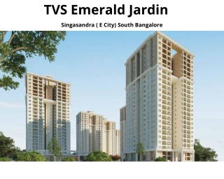 TVS Emerald Jardin Bangalore-You Need Faith