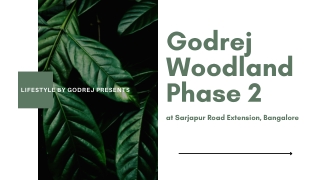Godrej Woodland Phase 2 at Sarjapur Road Extension, Bangalore PDF