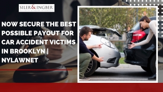 NOW SECURE THE BEST POSSIBLE PAYOUT FOR CAR ACCIDENT VICTIMS IN BROOKLYN | NYLAW