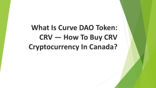 What Is Curve DAO Token: CRV — How To Buy CRV Cryptocurrency In Canada?