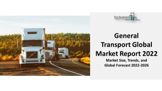 Global General Transport Market Size, Growth Factors And Forecast 2022 To 2031