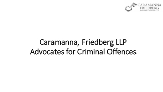 Caramanna, Friedberg LLP Advocates for Criminal Offences