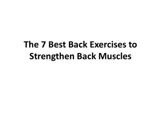 The 7 Best Back Exercises to Strengthen Back