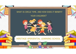 What is Circle Time, and how does it benefit your children ?