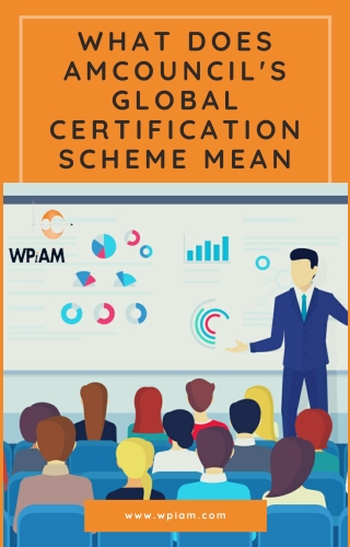 What does AMCouncil's Global Certification Scheme mean