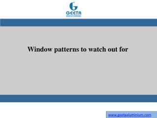 Window patterns to watch out for