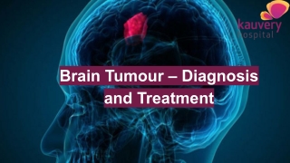 Brain Tumour – Diagnosis and Treatment