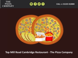 Top Mill Road Cambridge Restaurant - The Pizza Company