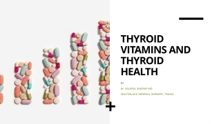 Thyroid Vitamins and Thyroid Health