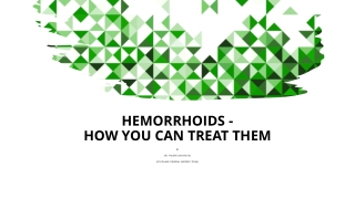 Hemorrhoids- How You Can Treat Them