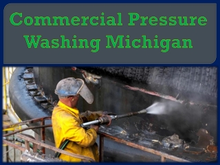 Commercial Pressure Washing Michigan