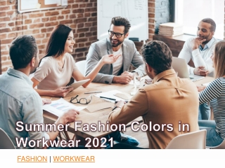 Summer Fashion Colors in Workwear