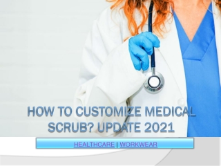 How To Customize Medical Scrub Update