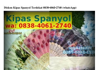 Diskon Kipas Spanyol Terdekat O8౩8·ԿOϬI·2ᜪԿO{WhatsApp}