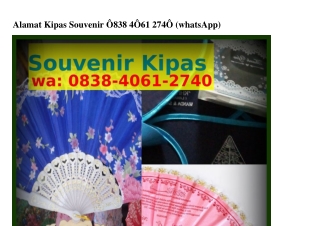 Alamat Kipas Souvenir ౦838·Կ౦ᏮI·ᒿᜪԿ౦{WhatsApp}