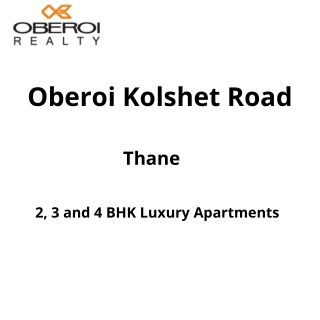 Oberoi Realty Kolshet Road Thane | E-Brochure