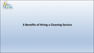 6 Benefits of Hiring a Cleaning Service