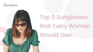 Top 5 Sunglasses that Every Woman Should Own - Lensntrends