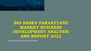 Bio Based Paraxylene Market PPT