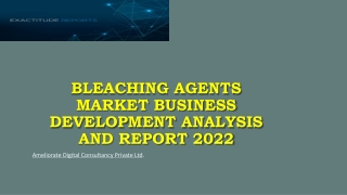 Bleaching Agents Market PPT