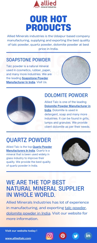 Our hot products- Talc powder, dolomite powder, quartz powder  ALLIED MINERAL INDUSTRIES