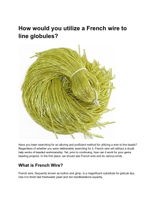 How would you utilize a French wire to line globules_